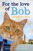 Bowen James. For the Love of Bob купить