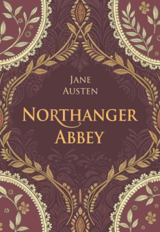 Остин Дж. Northanger Abbey / Нортенгерское аббатство купить