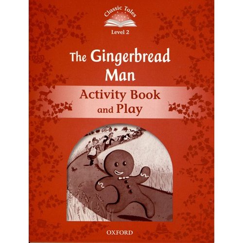 Classic Tales Second Edition: Level 2: The Gingerbread Man  Activity Book & Play купить