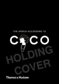 The World According to Coco : The Wit and Wisdom of Coco Chanel купить