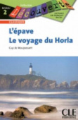 Lecture Decouverte: Niveau 2: L'Epave / Le voyage du Horla - Livre купить