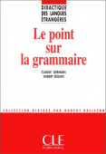 Didactique des langues etrangeres: Le point sur la grammaire - Livre купить