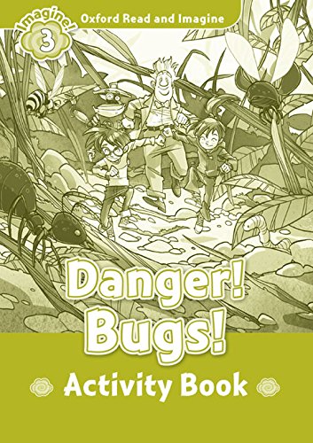 Oxford Read and Imagine Level 3 Danger! Bugs! - Activity Book купить