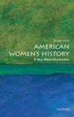 A Very Short Introduction: American Women's History купить