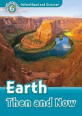 Oxford Read and Discover Level 6 (Intermediate) Earth Then and Now with MP3 download купить