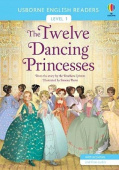 Usborne English Readers Level 1 The Twelve Dancing Princesses купить