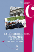 La republique francaise: le citoyen et les institutions купить