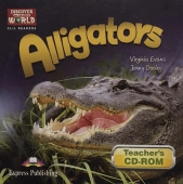 Discover Our Amazing World CLIL Readers Alligators Teacher's CD-ROM купить