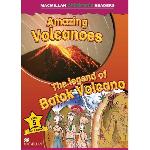 Macmillan Children's Readers Level 5 - Volcanoes - The Legend of Batok Volcano купить