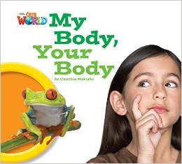 Our World Readers Level 1: My Body Your Body купить