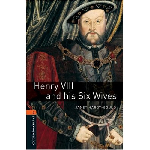 Oxford Bookworms Library Stage 2 (Pre-Intermediate) Henry VIII and his Six Wives купить