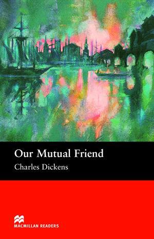 Macmillan readers: Level Upper-Intermediate 2200 words Our Mutual Friend купить
