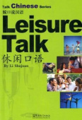 Talk Chinese Series: Leisure Talk (With MP3) купить