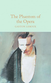 Macmillan Collector's Library: Leroux Gaston. Phantom of the Opera, the  (HB)  Ned купить