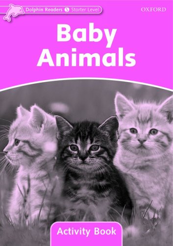 Dolphin Readers Starter Baby Animals - Activity Book купить