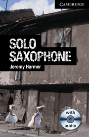 Cambridge English Readers Level 6 Solo Saxophone (with Audio CD) купить