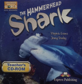 Discover Our Amazing World CLIL Readers The Hammerhead Shark Teacher's CD-ROM купить