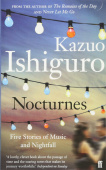 Ishiguro Kazuo: Nocturnes: Five Stories of Music and Nightfall купить