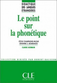 Didactique des langues etrangeres:  Le point sur la phonetique - Livre купить