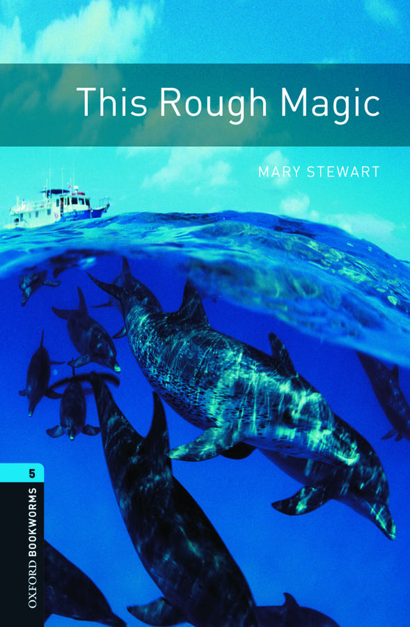 Oxford Bookworms Library Stage 5 (Upper-Intermediate) This Rough Magic купить