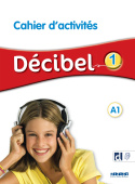 Decibel 1 niveau A1 Cahier d'activites + didiefle.app купить