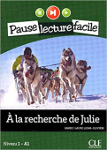 Pause lecture facile Niveau 1/A1: A la recherche de Julie - Livre + CD купить