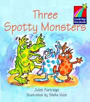 Cambridge Storybooks Level 1 Three Spotty Monsters купить