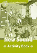 Oxford Read and Imagine Level 3 The New Sound - Activity Book купить