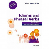 Oxford Word Skills Intermediate Idioms and Phrasal Verbs Student Book with Key купить