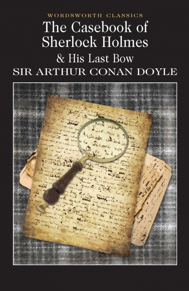 Doyle A. С. The Casebook Of Sherlock Holmes & His Last Bow купить