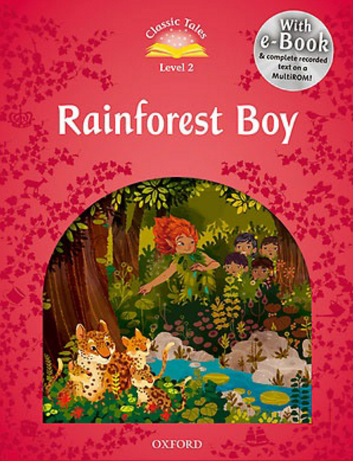 Classic Tales Second Edition: Level 2: Rainforest Boy e-Book with Audio Pack купить