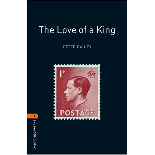 Oxford Bookworms Library Stage 2 (Pre-Intermediate) The Love of a King купить