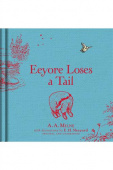 Winnie-the-Pooh: Eeyore Loses a Tail (HB) купить