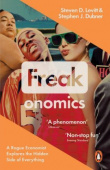 D. Steven. Freakonomics: A Rogue Economist Explores the Hidden Side of Everything купить