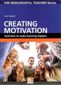Creating Motivation : Activities to make learning happen купить