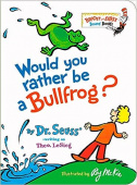 Would You Rather be a Bullfrog? / bord book купить