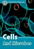 Oxford Read and Discover Level 6 (Intermediate) Cells and Microbes and Audio CD Pack купить