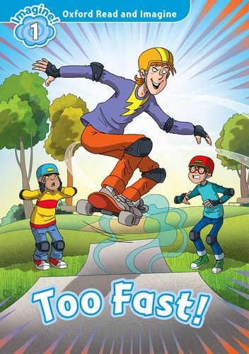 Oxford Read and Imagine Level 1 Too Fast! купить