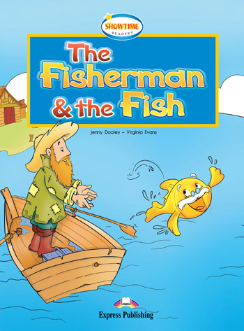 Showtime Readers Level 1 The Fisherman & the Fish купить