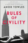 Rules of Civility : The stunning debut by the million-copy bestselling author of A Gentleman in Moscow купить
