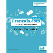 Francais.com Debutant A1-A2 3eme edition Cahier d'exercices купить