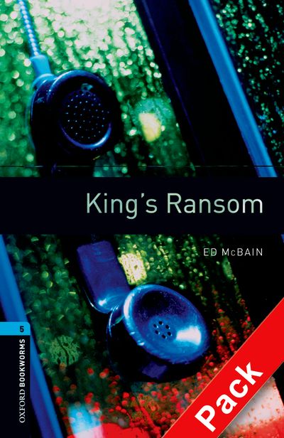Oxford Bookworms Library Stage 5 (Upper-Intermediate) King's Ransom Audio CD Pack купить