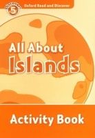 Oxford Read and Discover Level 5 (Pre-Intermediate / Intermediate) All About Islands Activity Book купить