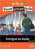 Pause lecture facile Niveau 4/A2: Intrigue au stade - Livre + CD купить