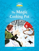 Classic Tales Second Edition: Level 1: The Magic Cooking Pot with MP3 download купить