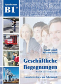 Geschäftliche Begegnungen B1+ Kurs- und Arbeitsbuch mit CD купить