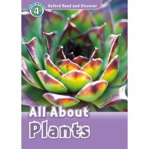 Oxford Read and Discover Level 4 (Elementary / Pre-Intermediate) All About Plants with MP3 download купить