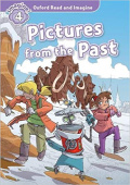 Oxford Read and Imagine Level 4 Pictures from the Past купить
