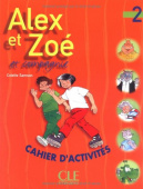 Alex Et Zoe Et Compagnie 2 Cahier D'Activites купить