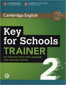 Key for Schools Trainer 2 Six Practice Tests with Answers and Teacher's Notes with Audio купить